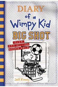 Big Shot (Diary of a Wimpy Kid Book 16) - Diary of a Wimpy Kid