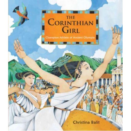The Corinthian Girl Champion Athlete of Ancient Olympia
