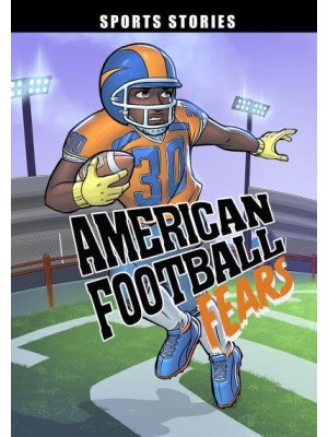 American Football Fears - Sport Stories