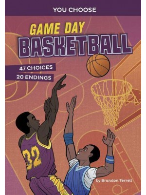 Game Day Basketball An Interactive Sports Story - You Choose