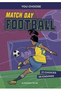 Match Day Football An Interactive Sports Story - You Choose