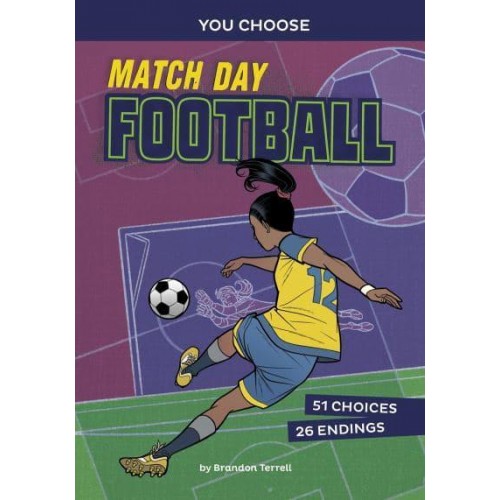 Match Day Football An Interactive Sports Story - You Choose