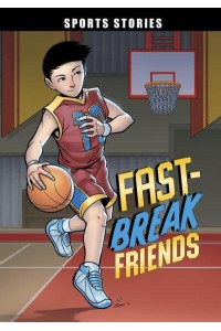 Fast-Break Friends - Sport Stories