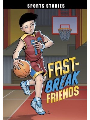 Fast-Break Friends - Sport Stories