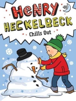 Henry Heckelbeck Chills Out - Henry Heckelbeck