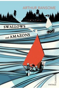 Swallows and Amazons - Vintage Classics