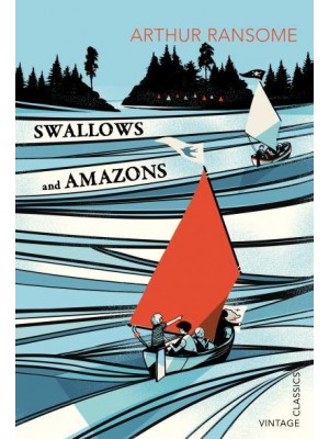 Swallows and Amazons - Vintage Classics