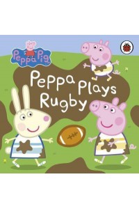 Peppa Plays Rugby - Peppa Pig