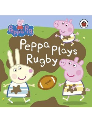 Peppa Plays Rugby - Peppa Pig