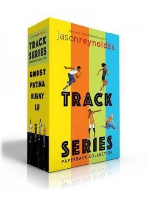 Jason Reynolds's Track Series Ghost; Patina; Sunny; Lu - Track