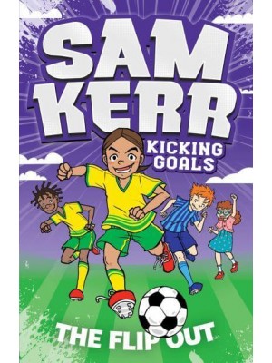 The Flip Out - Sam Kerr, Kicking Goals
