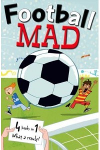 Football Mad Four Books in One!