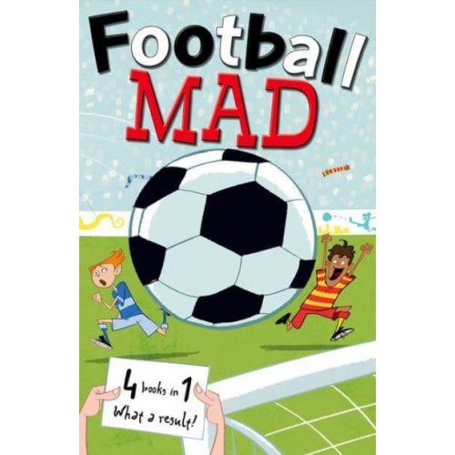 Football Mad Four Books in One!