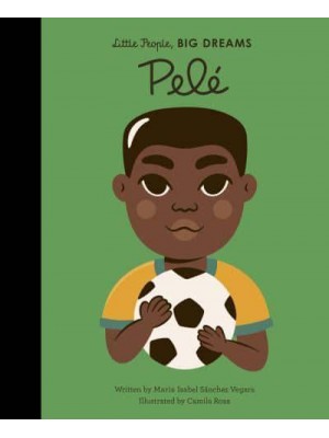 Pelé - Little People, Big Dreams