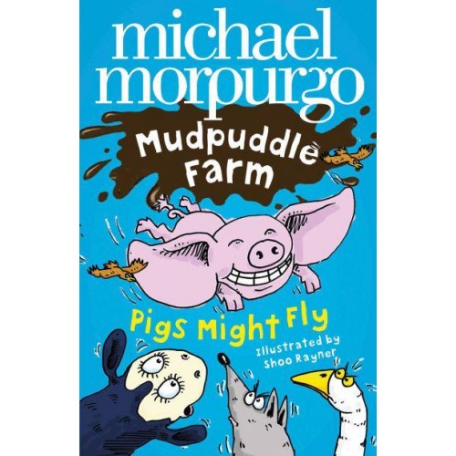 Pigs Might Fly! - Mudpuddle Farm