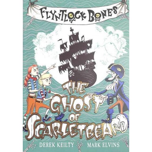 The Ghost of Scarletbeard - Flyntlock Bones