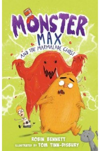 Monster Max and the Marmalade Ghost