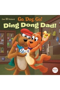 Ding Dong Dad! (Netflix: Go, Dog. Go!) - Pictureback(R)