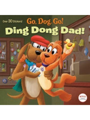Ding Dong Dad! (Netflix: Go, Dog. Go!) - Pictureback(R)