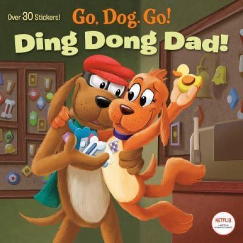 Ding Dong Dad! (Netflix: Go, Dog. Go!) - Pictureback(R)