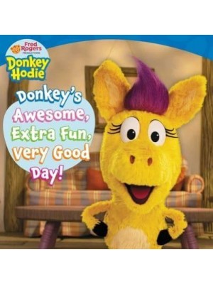 Donkey's Awesome, Extra Fun, Very Good Day! - Donkey Hodie