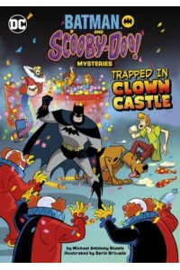 Trapped in Clown Castle - Batman and Scooby-Doo! Mysteries