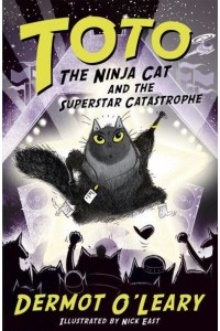 Toto the Ninja Cat and the Superstar Catastrophe - Toto