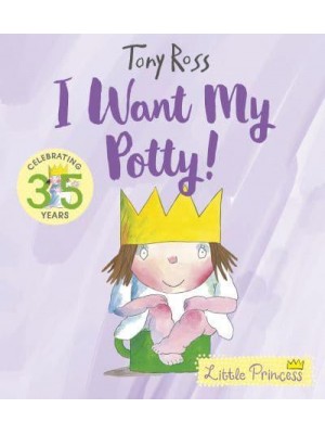 I Want My Potty! - Little Princess