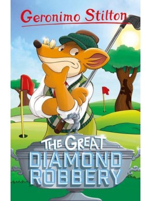 The Great Diamond Robbery - Geronimo Stilton