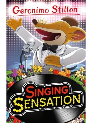 Singing Sensation - Geronimo Stilton