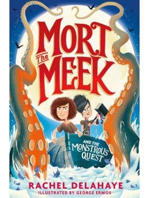 Mort the Meek and the Monstrous Quest - Mort the Meek