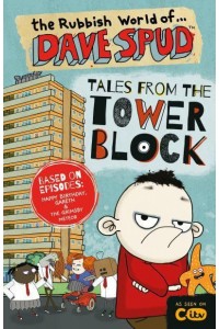 Tales from the Tower Block - The Rubbish World of...Dave Spud