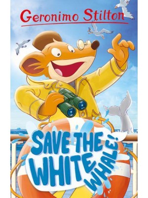 Save the White Whale! - Geronimo Stilton