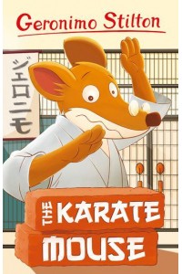 The Karate Mouse - Geronimo Stilton