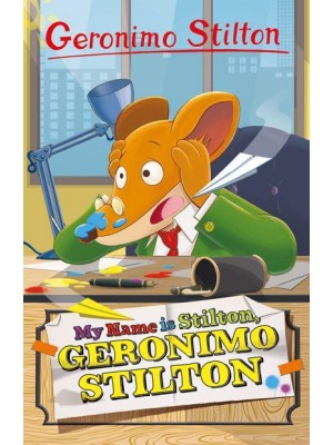 My Name Is Stilton, Geronimo Stilton - Geronimo Stilton