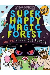 Super Happy Magic Forest and the Humongous Fungus