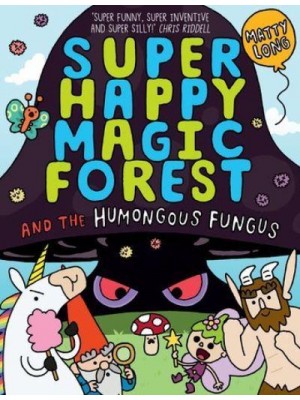 Super Happy Magic Forest and the Humongous Fungus