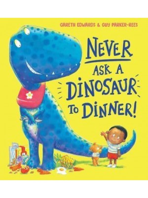 Never Ask a Dinosaur to Dinner