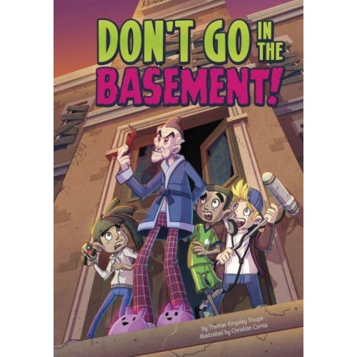 Don't Go in the Basement! - Side-Splitting Stories