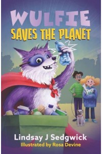 Wulfie Saves the Planet - Wulfie
