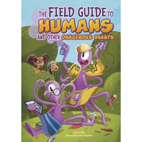The Field Guide to Humans and Other Dangerous Beasts - Side-Splitting Stories