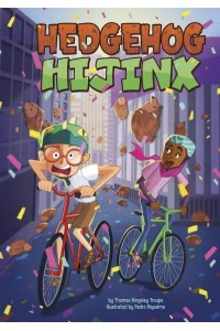 Hedgehog Hijinx - Side-Splitting Stories