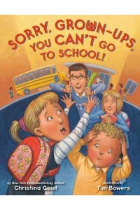 Sorry, Grown-Ups, You Can't Go to School!