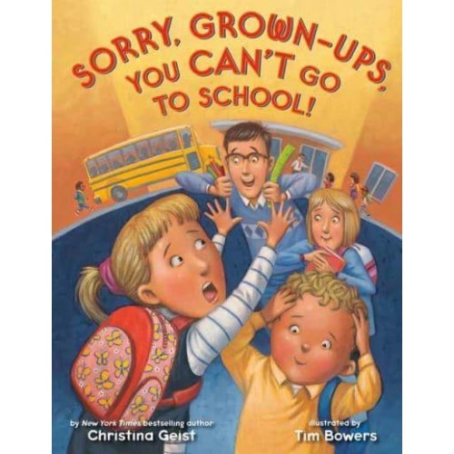 Sorry, Grown-Ups, You Can't Go to School!