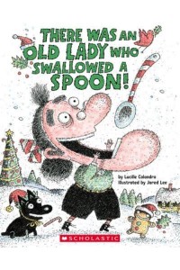 There Was an Old Lady Who Swallowed a Spoon!