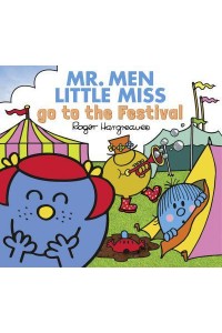 Mr. Men, Little Miss Go to the Festival - Mr. Men, Little Miss