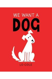 We Want a Dog