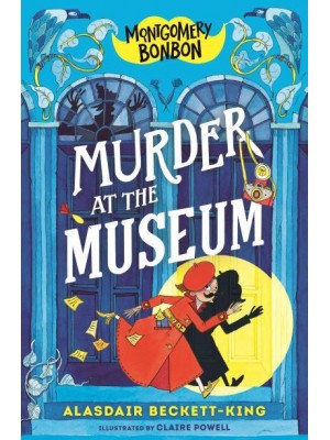 Montgomery Bonbon: Murder at the Museum