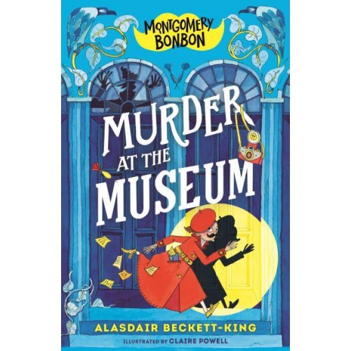 Montgomery Bonbon: Murder at the Museum