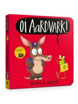 Oi Aardvark! - Oi Frog and Friends